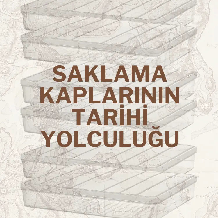 Saklama Kaplarının Tarihi Yolculuğu